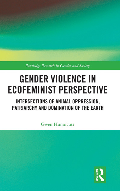 Gender Violence in Ecofeminist Perspective Gender Violence in Ecofeminist Perspective