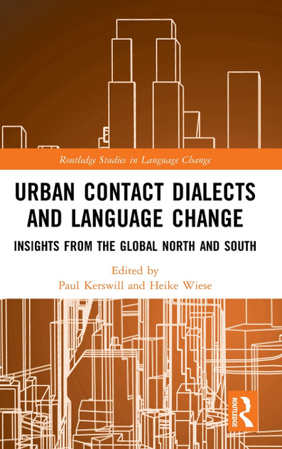 Urban Contact Dialects and Language Change Urban Contact Dialects and Language Change