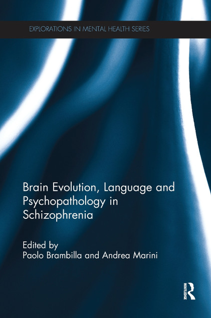 Brain Evolution, Language and Psychopathology in Schizophrenia Brain Evolution, Language and Psychopathology in Schizophrenia