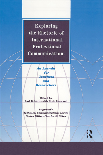Exploring the Rhetoric of International Professional Communication Exploring the Rhetoric of International Professional Communication
