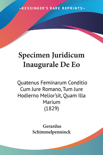 Specimen Juridicum Inaugurale De Eo Specimen Juridicum Inaugurale De Eo