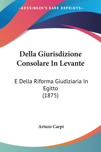 Della Giurisdizione Consolare In Levante Della Giurisdizione Consolare In Levante