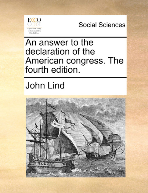 An answer to the declaration of the American congress. The fourth edition.