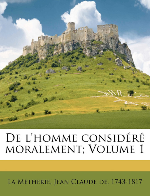 de L'Homme Consid R Moralement; Volume 1