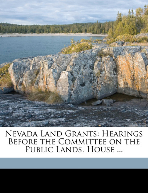 Nevada Land Grants Nevada Land Grants