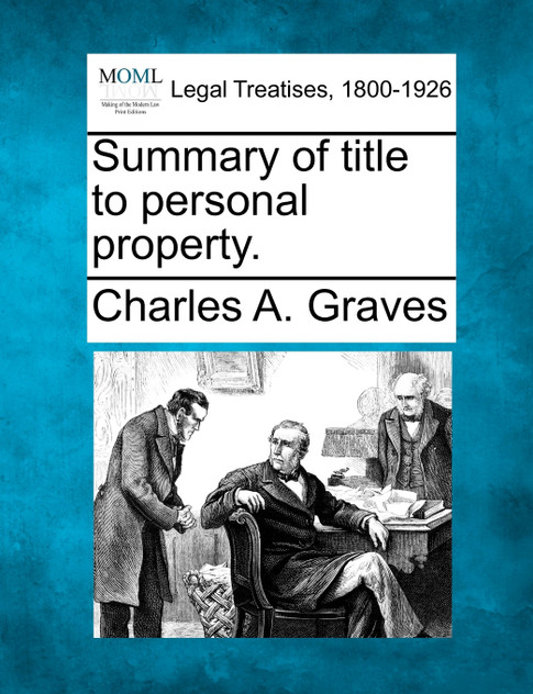 Summary of title to personal property.