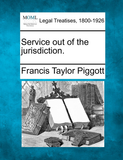 Service out of the jurisdiction. Service out of the jurisdiction.
