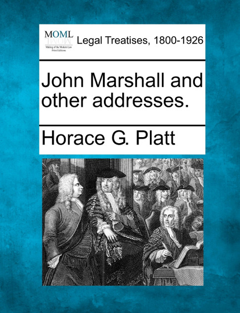 John Marshall and other addresses.