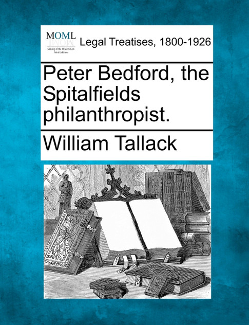 Peter Bedford, the Spitalfields philanthropist.
