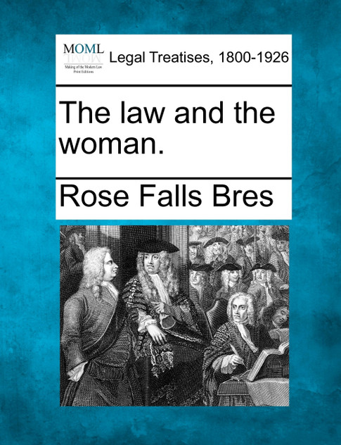 The law and the woman. The law and the woman.