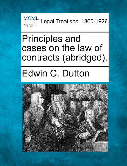 Principles and cases on the law of contracts (abridged).