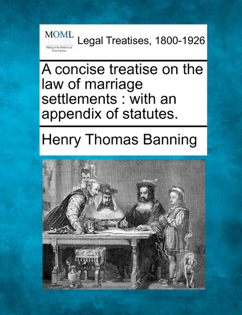 A concise treatise on the law of marriage settlements A concise treatise on the law of marriage settlements