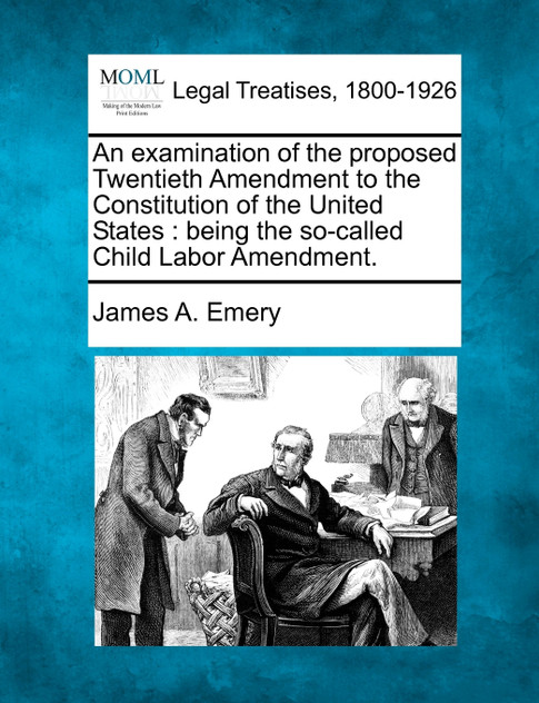 An examination of the proposed Twentieth Amendment to the Constitution of the United States