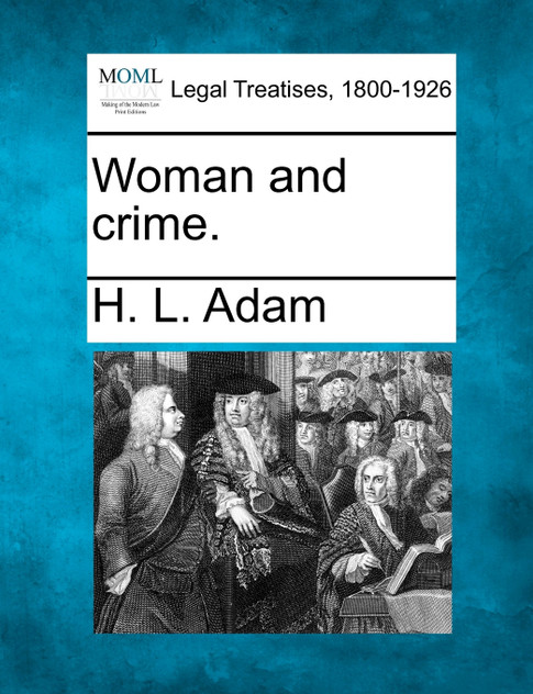 Woman and crime. Woman and crime.