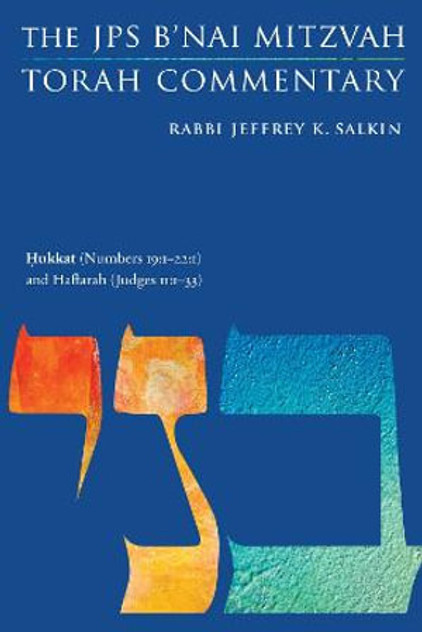 Hukkat (Numbers 19:1-22:1) and Haftarah (Judges 11:1-33) Hukkat (Numbers 19:1-22:1) and Haftarah (Judges 11:1-33)