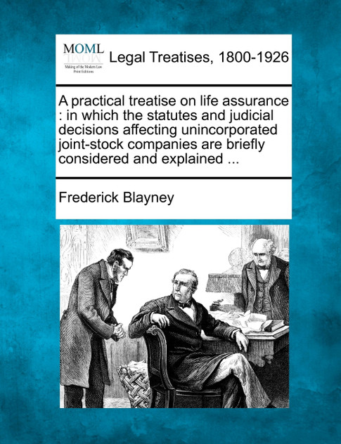 A practical treatise on life assurance A practical treatise on life assurance
