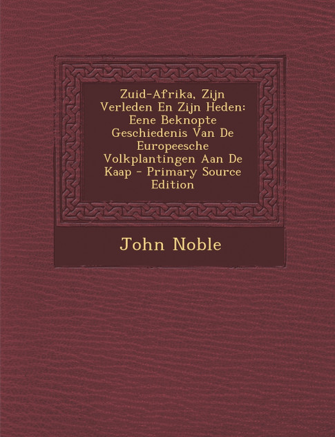 Zuid-Afrika, Zijn Verleden En Zijn Heden