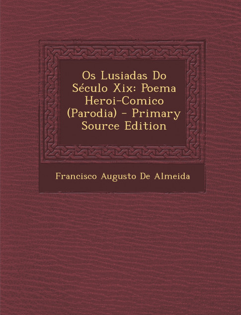 OS Lusiadas Do Seculo XIX OS Lusiadas Do Seculo XIX