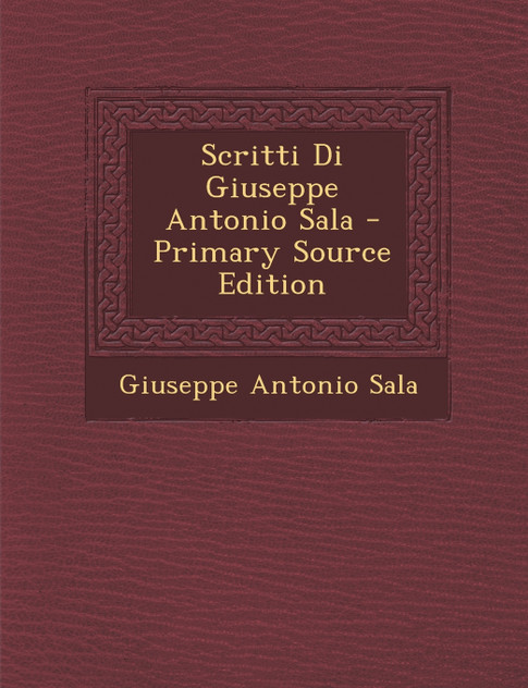 Scritti Di Giuseppe Antonio Sala