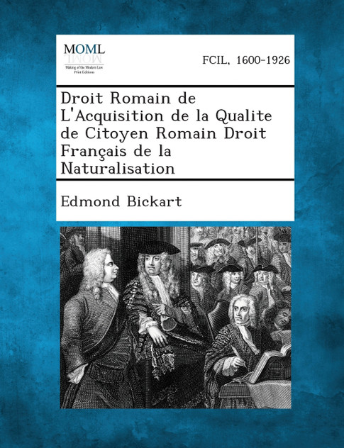 Droit Romain de L'Acquisition de La Qualite de Citoyen Romain Droit Francais de La Naturalisation Droit Romain de L'Acquisition de La Qualite de Citoyen Romain Droit Francais de La Naturalisation