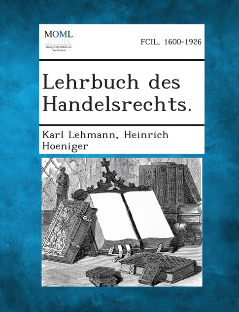 Lehrbuch Des Handelsrechts. Lehrbuch Des Handelsrechts.