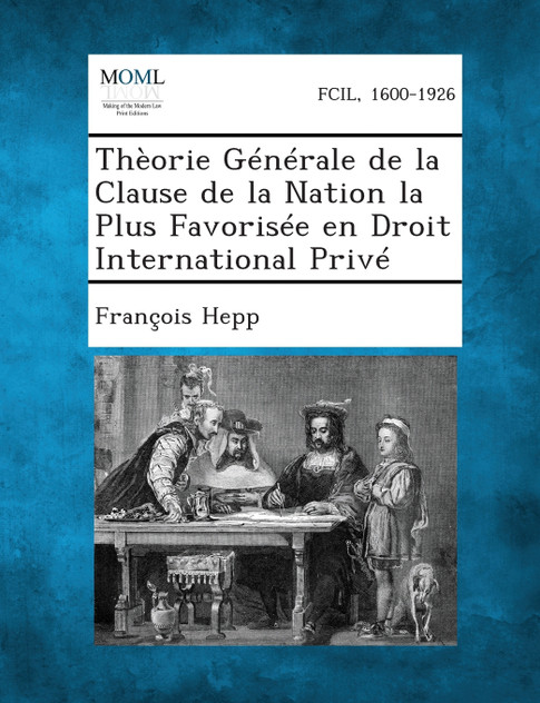 Theorie Generale de La Clause de La Nation La Plus Favorisee En Droit International Prive Theorie Generale de La Clause de La Nation La Plus Favorisee En Droit International Prive