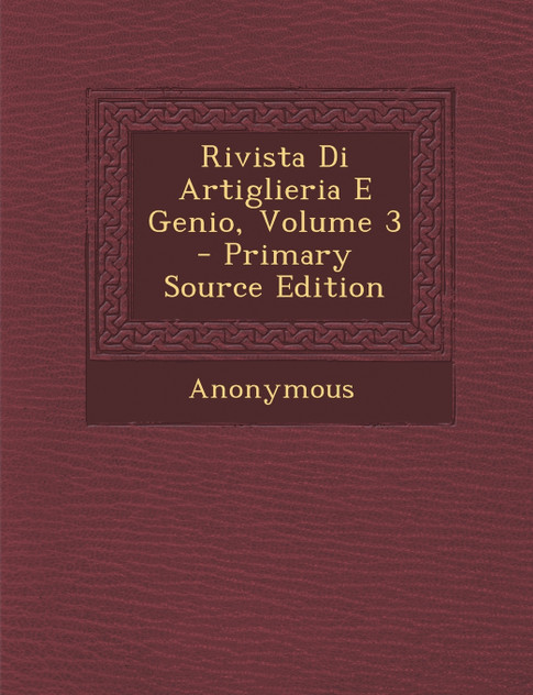 Rivista Di Artiglieria E Genio, Volume 3
