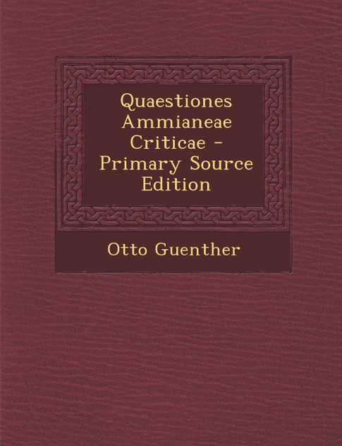 Quaestiones Ammianeae Criticae Quaestiones Ammianeae Criticae