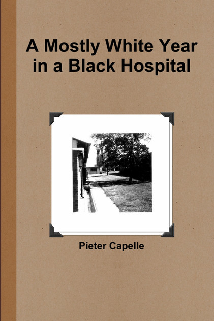 A Mostly White Year in a Black Hospital