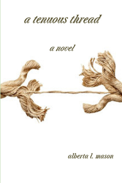 A TENUOUS THREAD A TENUOUS THREAD