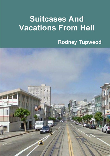 Suitcases And Vacations From Hell Suitcases And Vacations From Hell