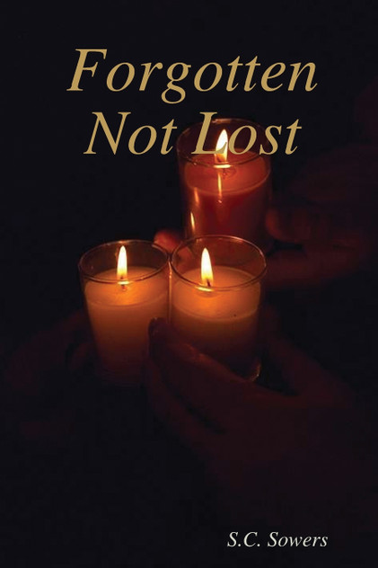 Forgotten Not Lost Forgotten Not Lost