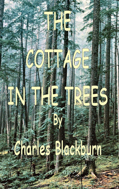The Cottage in the Trees The Cottage in the Trees