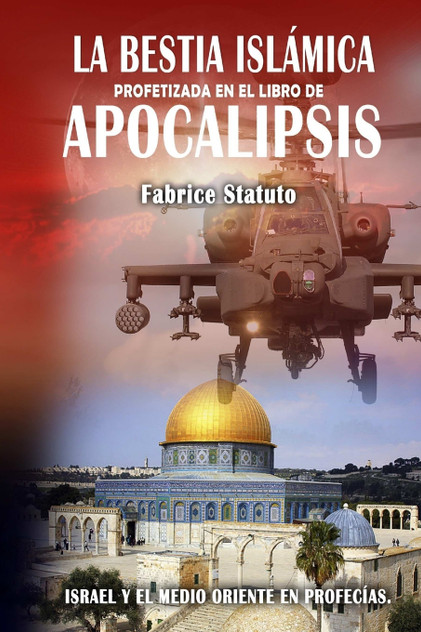 La Bestia Islámica profetizada en el libro de Apocalipsis La Bestia Islámica profetizada en el libro de Apocalipsis