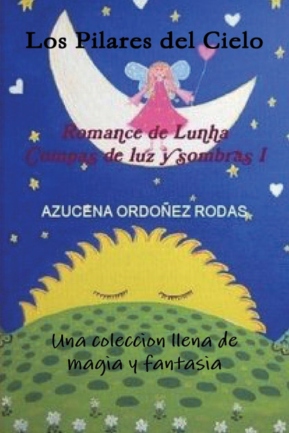 Romance de Lunha I  Los Pilares del Cielo