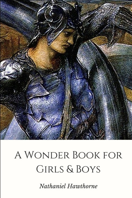 A Wonder Book for Girls & Boys A Wonder Book for Girls & Boys