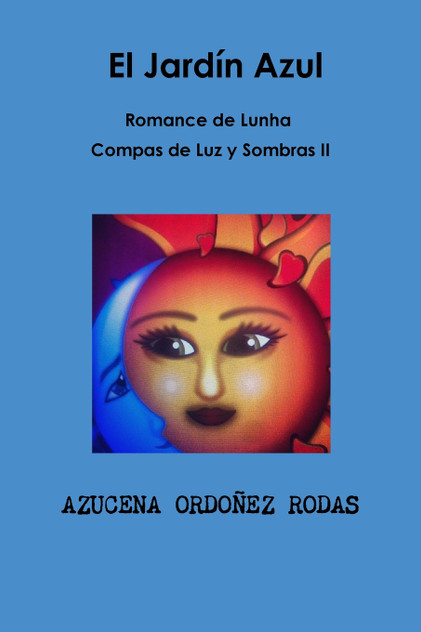 Romance de Lunha II El Jardín Azul Romance de Lunha II El Jardín Azul
