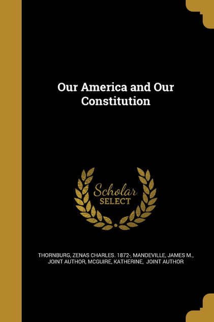 Our America and Our Constitution Our America and Our Constitution