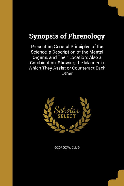 Synopsis of Phrenology Synopsis of Phrenology