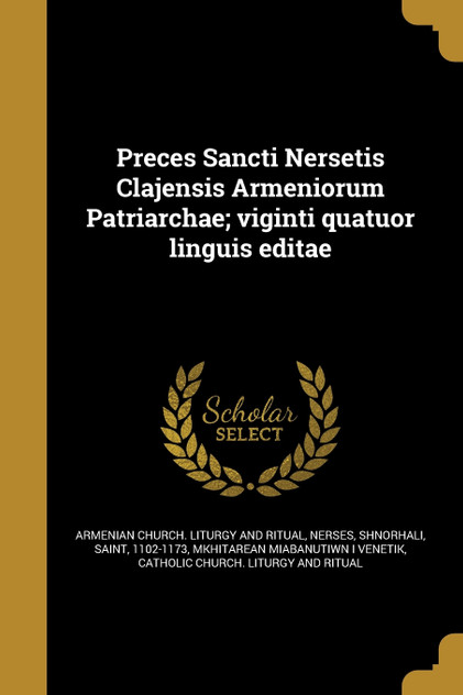 Preces Sancti Nersetis Clajensis Armeniorum Patriarchae; viginti quatuor linguis editae