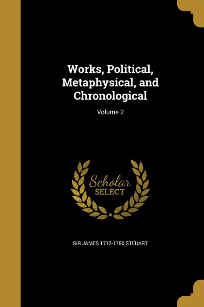 Works, Political, Metaphysical, and Chronological; Volume 2 Works, Political, Metaphysical, and Chronological; Volume 2