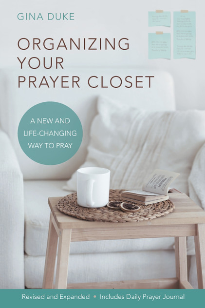 Organizing Your Prayer Closet Organizing Your Prayer Closet