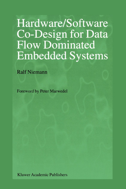 Hardware/Software Co-Design for Data Flow Dominated Embedded Systems Hardware/Software Co-Design for Data Flow Dominated Embedded Systems