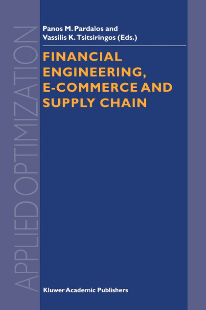 Financial Engineering, E-commerce and Supply Chain Financial Engineering, E-commerce and Supply Chain