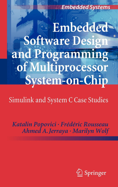 Embedded Software Design and Programming of Multiprocessor System-on-Chip