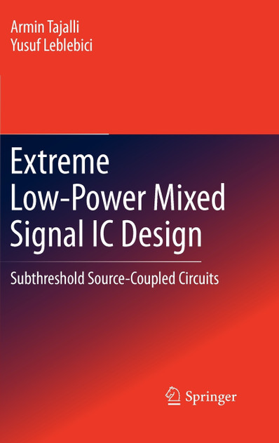 Extreme Low-Power Mixed Signal IC Design