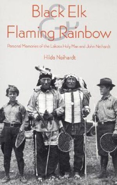 Black Elk and Flaming Rainbow Black Elk and Flaming Rainbow