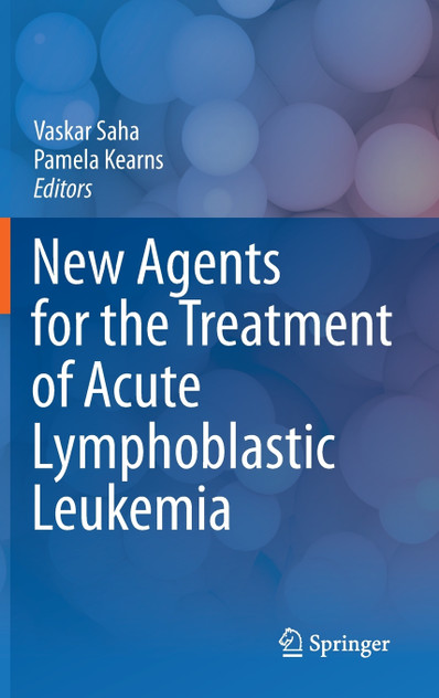 New Agents for the Treatment of Acute Lymphoblastic Leukemia New Agents for the Treatment of Acute Lymphoblastic Leukemia