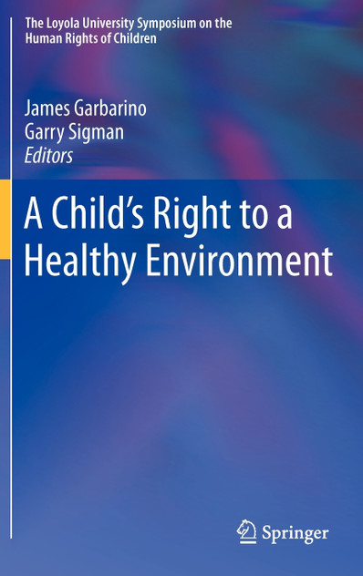 A Child's Right to a Healthy Environment A Child's Right to a Healthy Environment