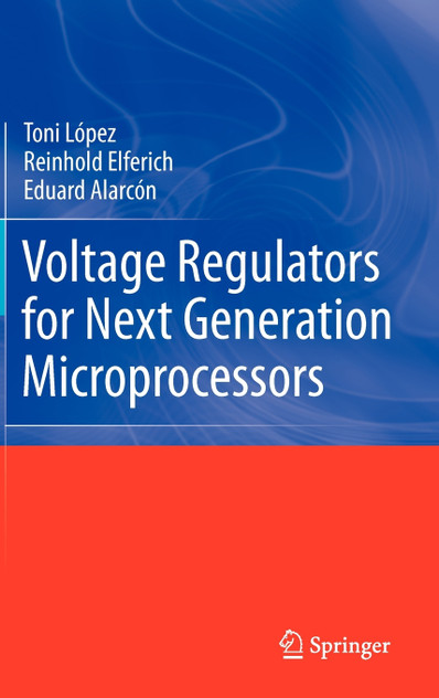 Voltage Regulators for Next Generation Microprocessors Voltage Regulators for Next Generation Microprocessors